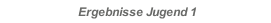 Ergebnisse Jugend 1